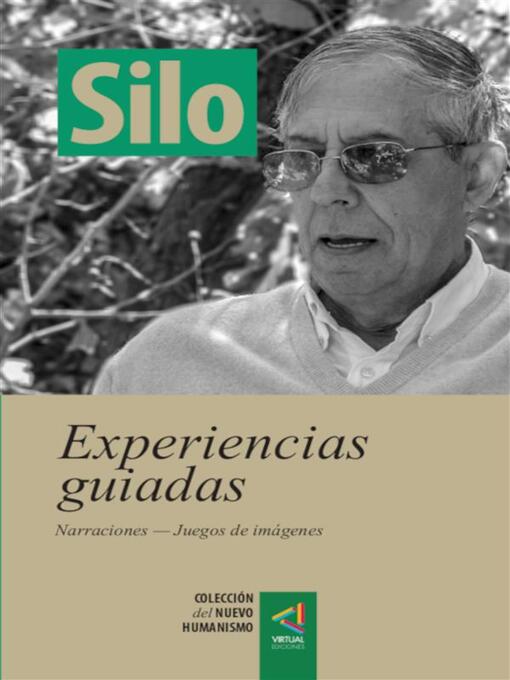 Title details for [Colección del Nuevo Humanismo] Experiencias guiadas by Silo - Available